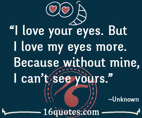 I Love Your Eyes Quote