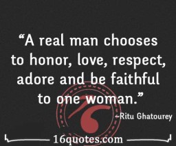 real man chooses to honor quote