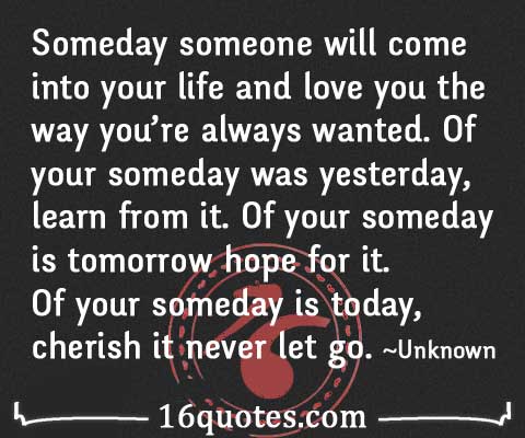 someday is tomorrow hope for it quote