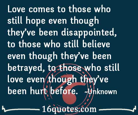 Love comes to those quotes