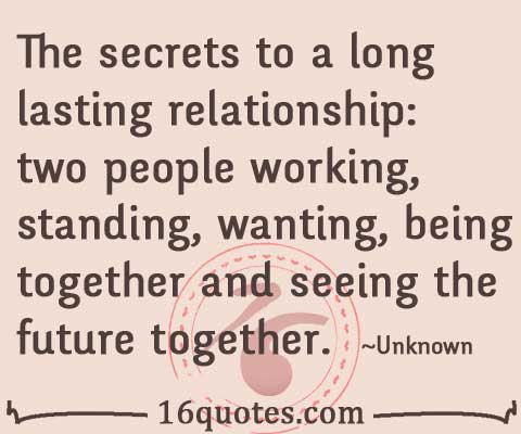The secrets to a long lasting relationship: two people working ...