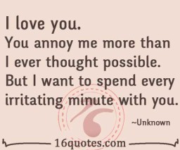spend every minute with you.