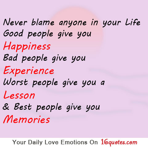 Love Pictures  Sayings on Never Blame Anyone In Your Life  Good People Give You Happiness  Bad