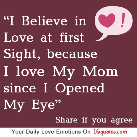 I love My Mom since I Opened My Eye